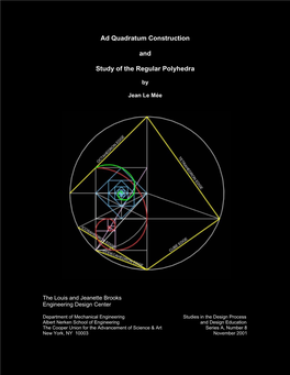 Ad Quadratum Construction and Study of the Regular Polyhedra