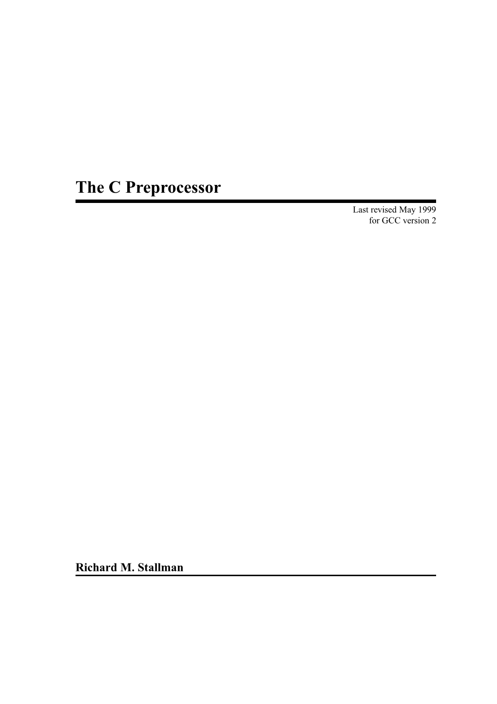 The C Preprocessor Last Revised May 1999 for GCC Version 2