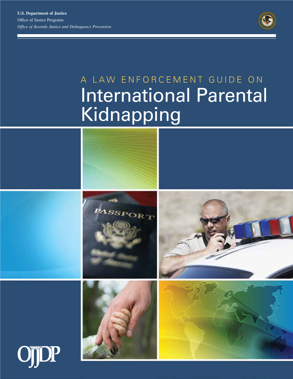A LAW ENFORCEMENT GUIDE on International Parental Kidnapping U.S