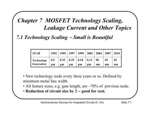 MOSFET Technology Scaling, Leakage Current, and Other Topics