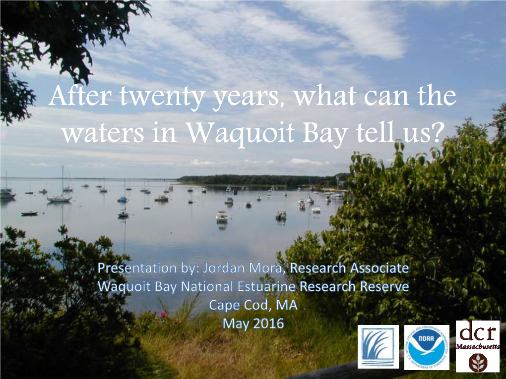 After Twenty Years, What Can the Waters in Waquoit Bay Tell Us?