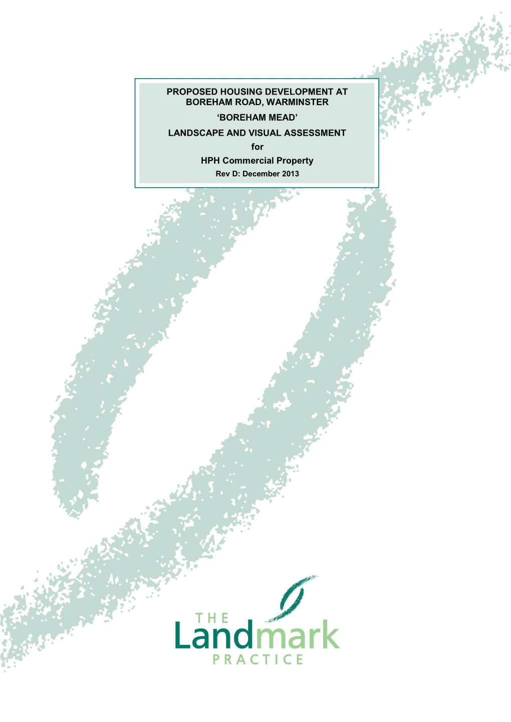 BOREHAM MEAD’ LANDSCAPE and VISUAL ASSESSMENT for HPH Commercial Property Rev D: December 2013