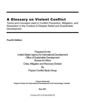 A Glossary on Violent Conflict : Terms and Concepts Used In