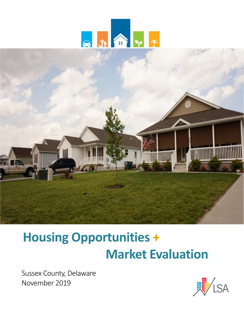 Housing Opportunities and Market Evaluation Presents Strategies Designed to Promote Housing Choice and Economic Vitality for Sussex County’S Residents and Workforce