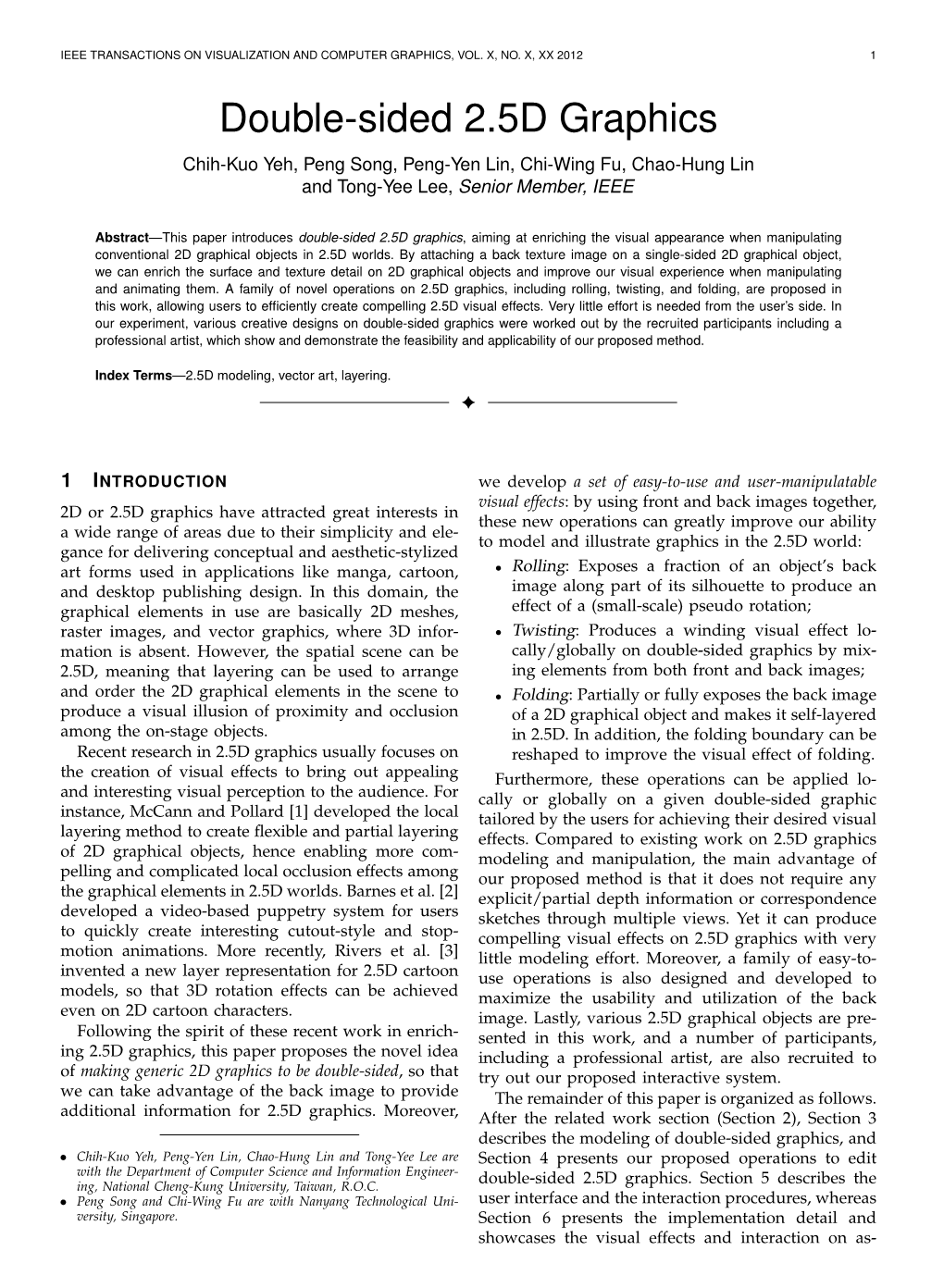 Double-Sided 2.5D Graphics Chih-Kuo Yeh, Peng Song, Peng-Yen Lin, Chi-Wing Fu, Chao-Hung Lin and Tong-Yee Lee, Senior Member, IEEE