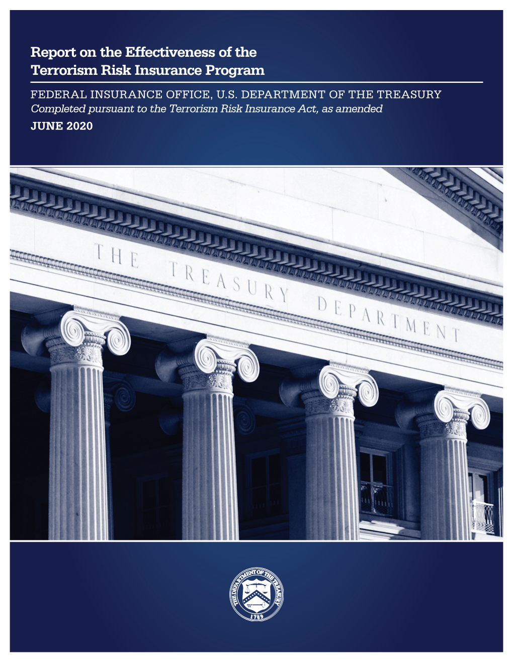 Report on the Effectiveness of the Terrorism Risk Insurance Program FEDERAL INSURANCE OFFICE, U.S