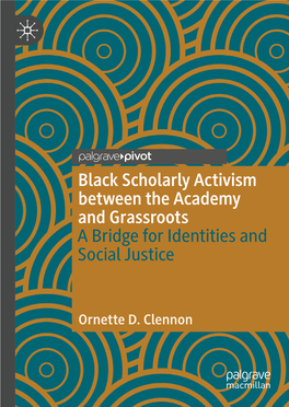 Black Scholarly Activism Between the Academy and Grassroots a Bridge for Identities and Social Justice