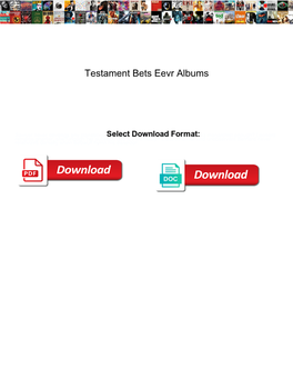 Testament Bets Eevr Albums