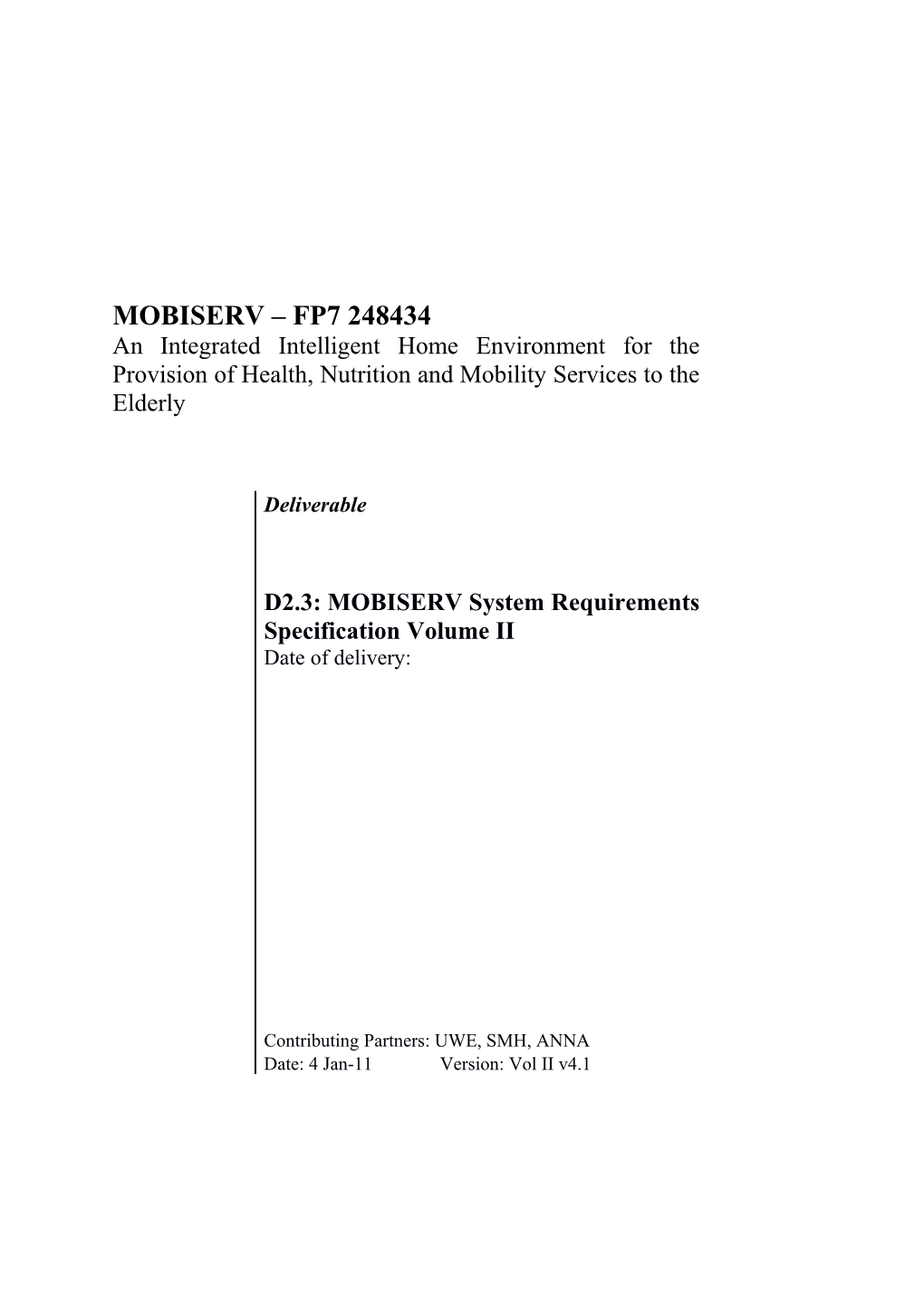 D2.3: MOBISERV System Requirements Specification, VOLUME II 89/85