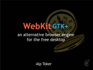 An Alternative Browser Engine for the Free Desktop
