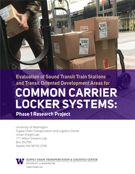 Evaluation of Sound Transit Train Stations and Transit Oriented Development Areas for COMMON CARRIER LOCKER SYSTEMS: Phase 1 Research Project