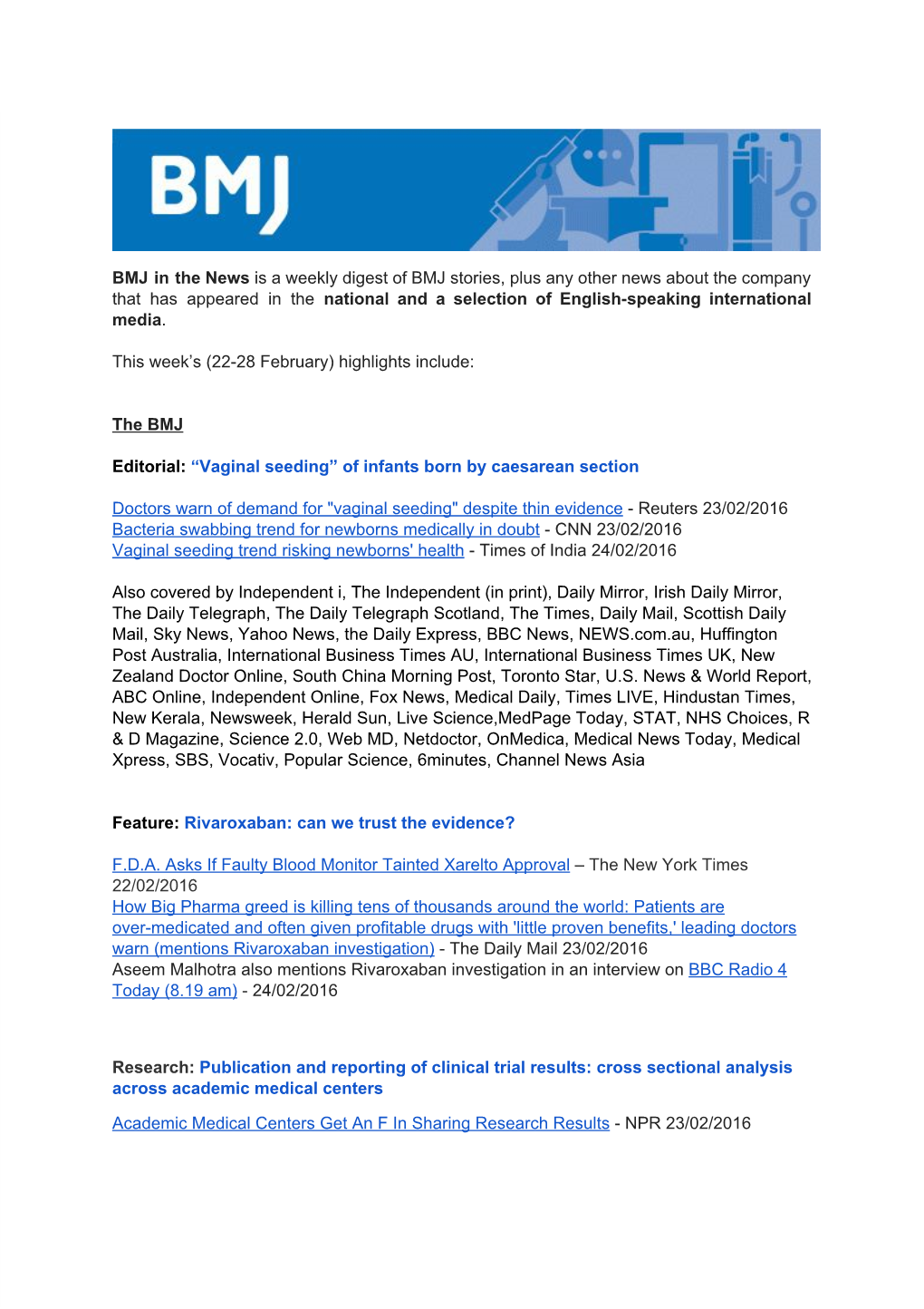 BMJ in the News Is a Weekly Digest of BMJ Stories, Plus Any Other News About the Company That Has Appeared in the ​National