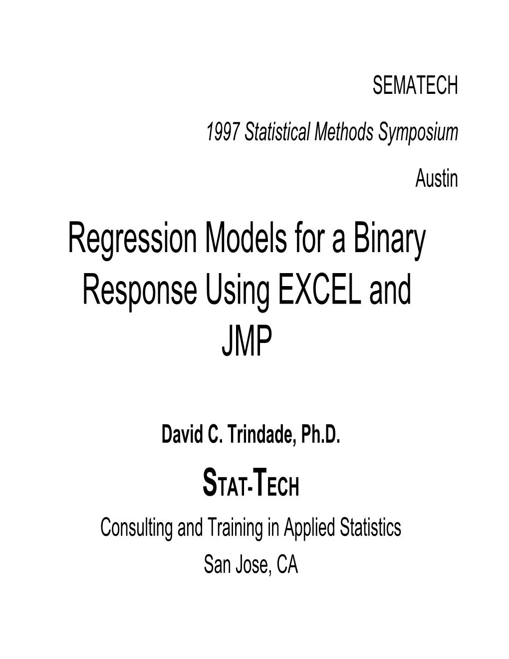 Regression Models for a Binary Response Using EXCEL and JMP DocsLib