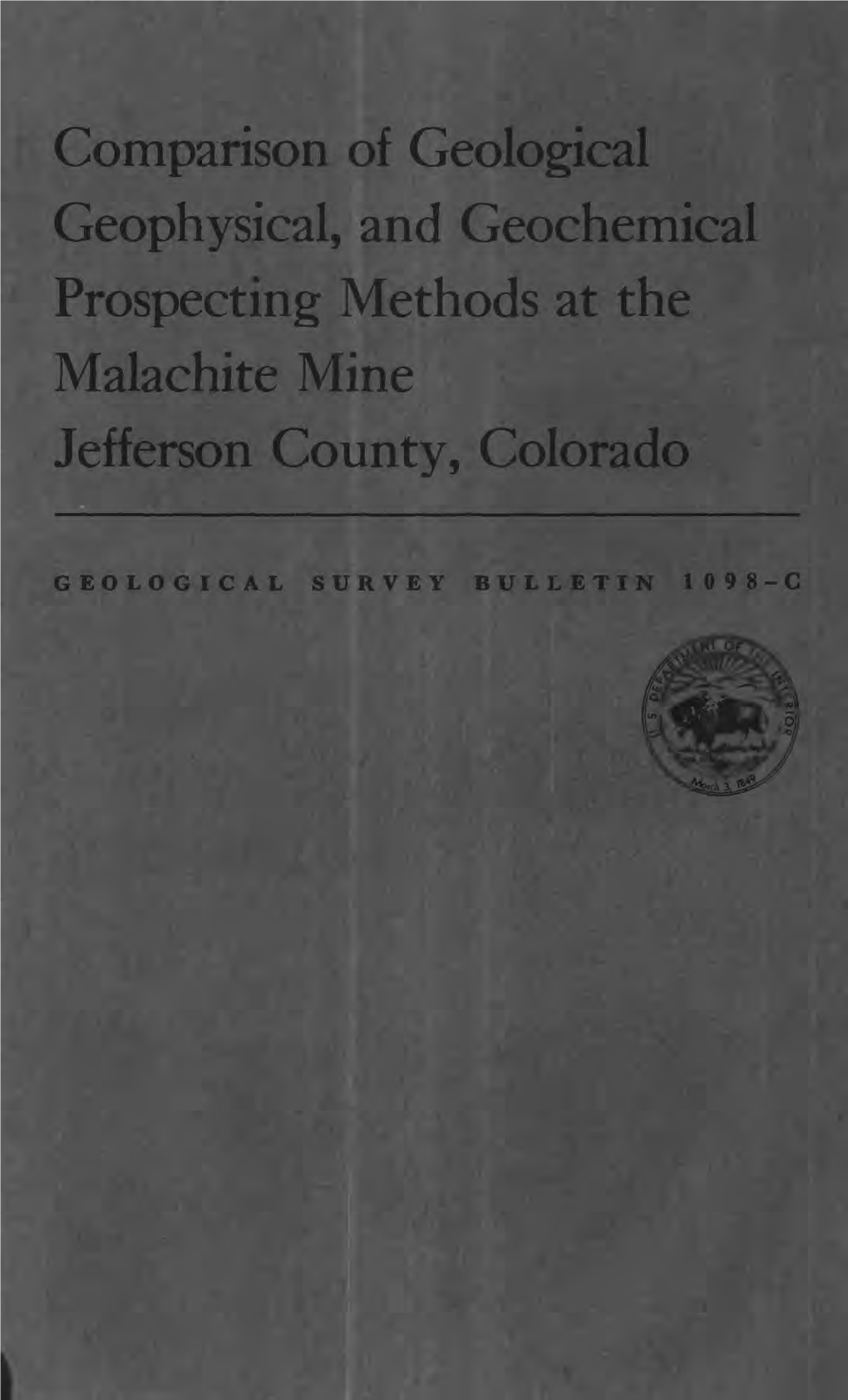 Comparison of Geological Geophysical, and Geochemical Prospecting Methods at the Malachite Mine Jefferson County, Colorado