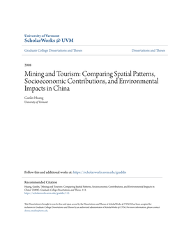 Mining and Tourism: Comparing Spatial Patterns, Socioeconomic Contributions, and Environmental Impacts in China Ganlin Huang University of Vermont