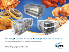 Freezing • Cooling • Chilling • Drying • Proofing • Steaming the Most Innovative Solutions for All Further Processed Products