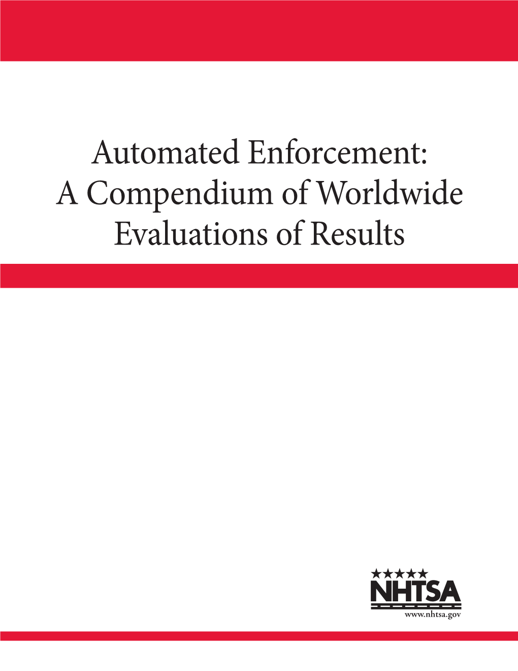 Automated Enforcement: a Compendium of Worldwide Evaluations of Results