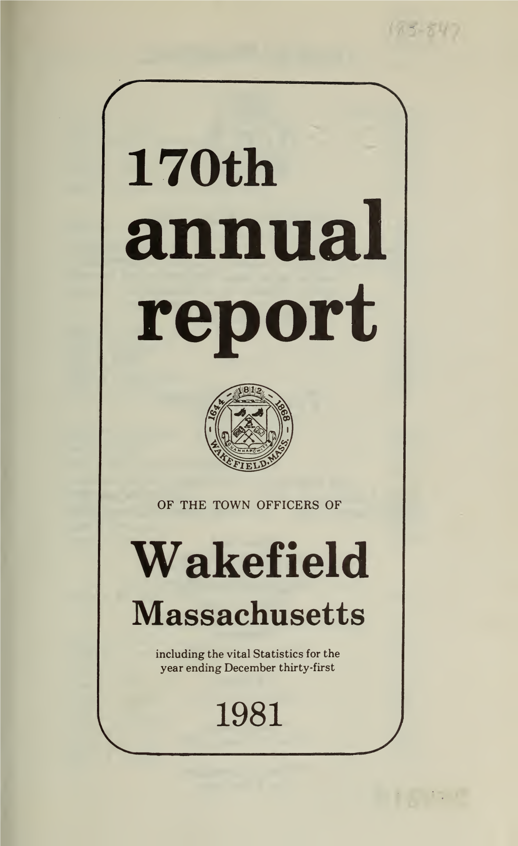 Annual Report of the Town Officers of Wakefield Massachusetts