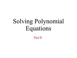 Solving Polynomial Equations