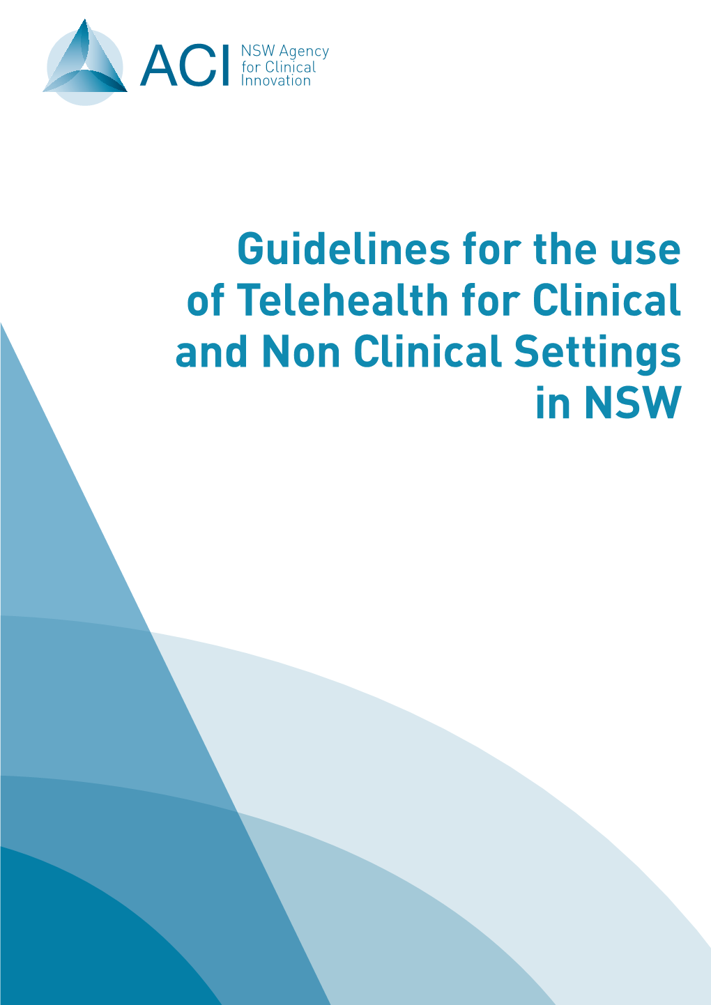 Guidelines for the Use of Telehealth for Clinical and Non Clinical