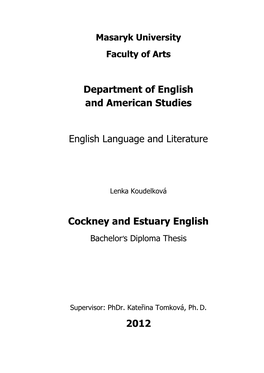 Department of English and American Studies English Language and Literature Cockney and Estuary English 2012