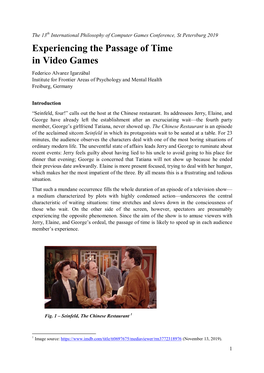 Experiencing the Passage of Time in Video Games Federico Alvarez Igarzábal Institute for Frontier Areas of Psychology and Mental Health Freiburg, Germany