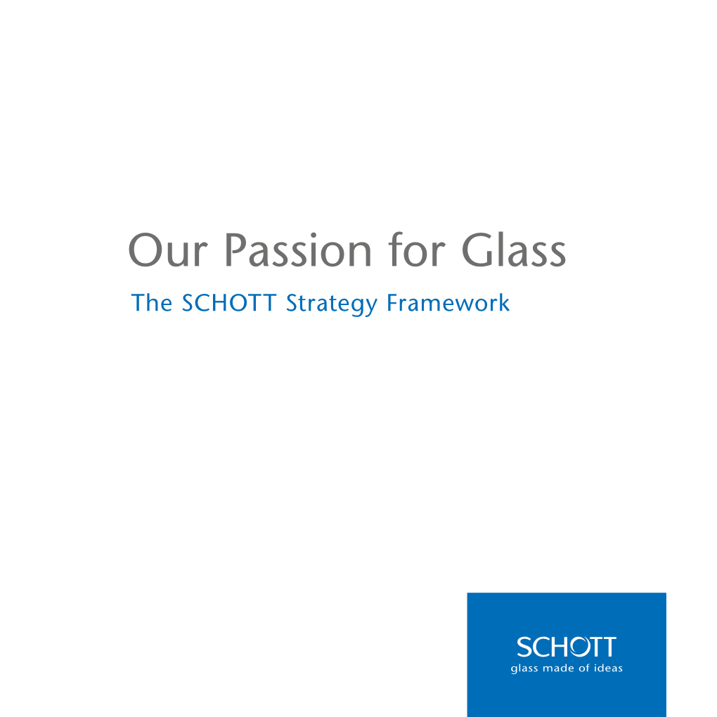 Our Passion for Glass Info@Schott.Com