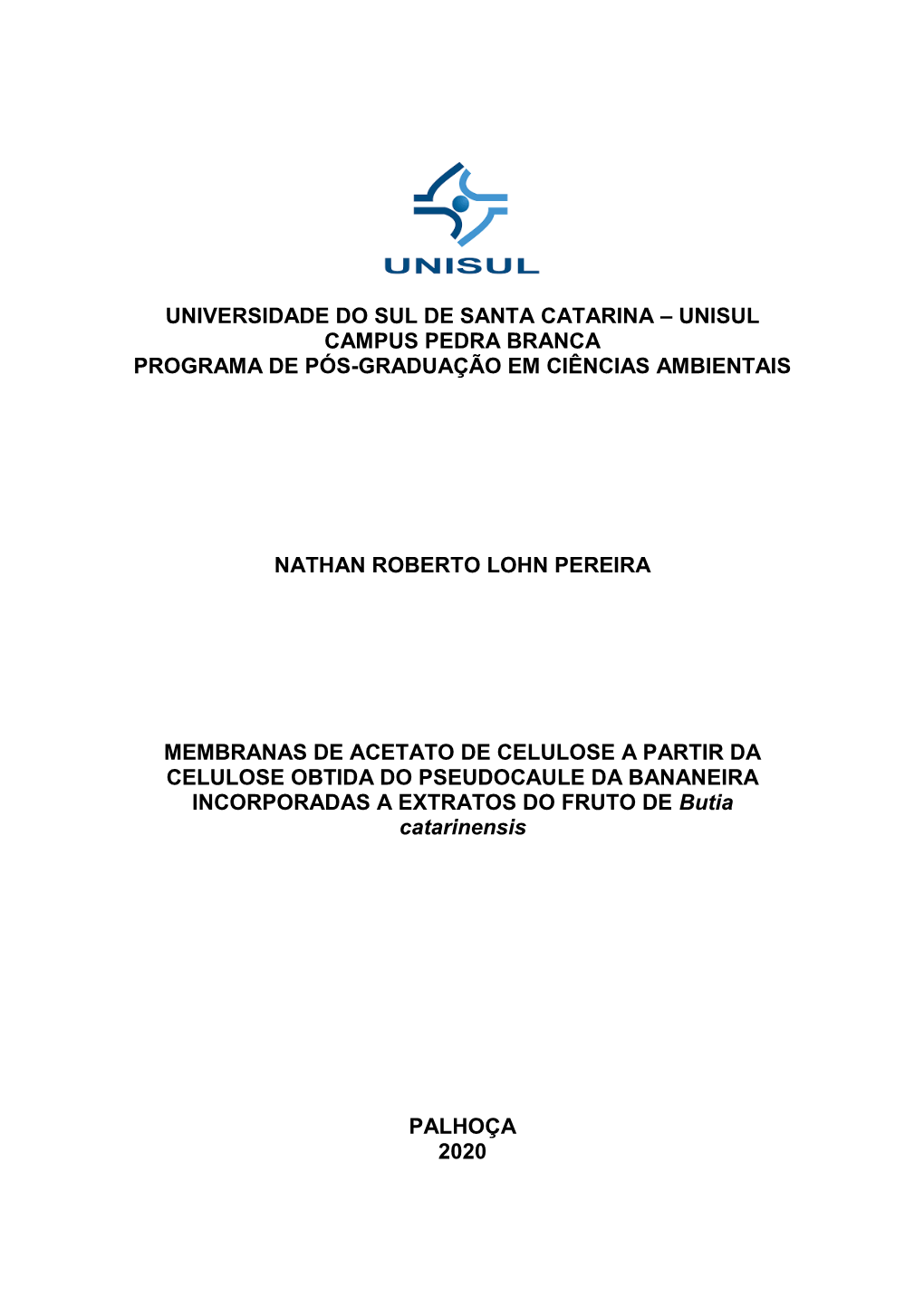 Universidade Do Sul De Santa Catarina – Unisul Campus Pedra Branca Programa De Pós-Graduação Em Ciências Ambientais