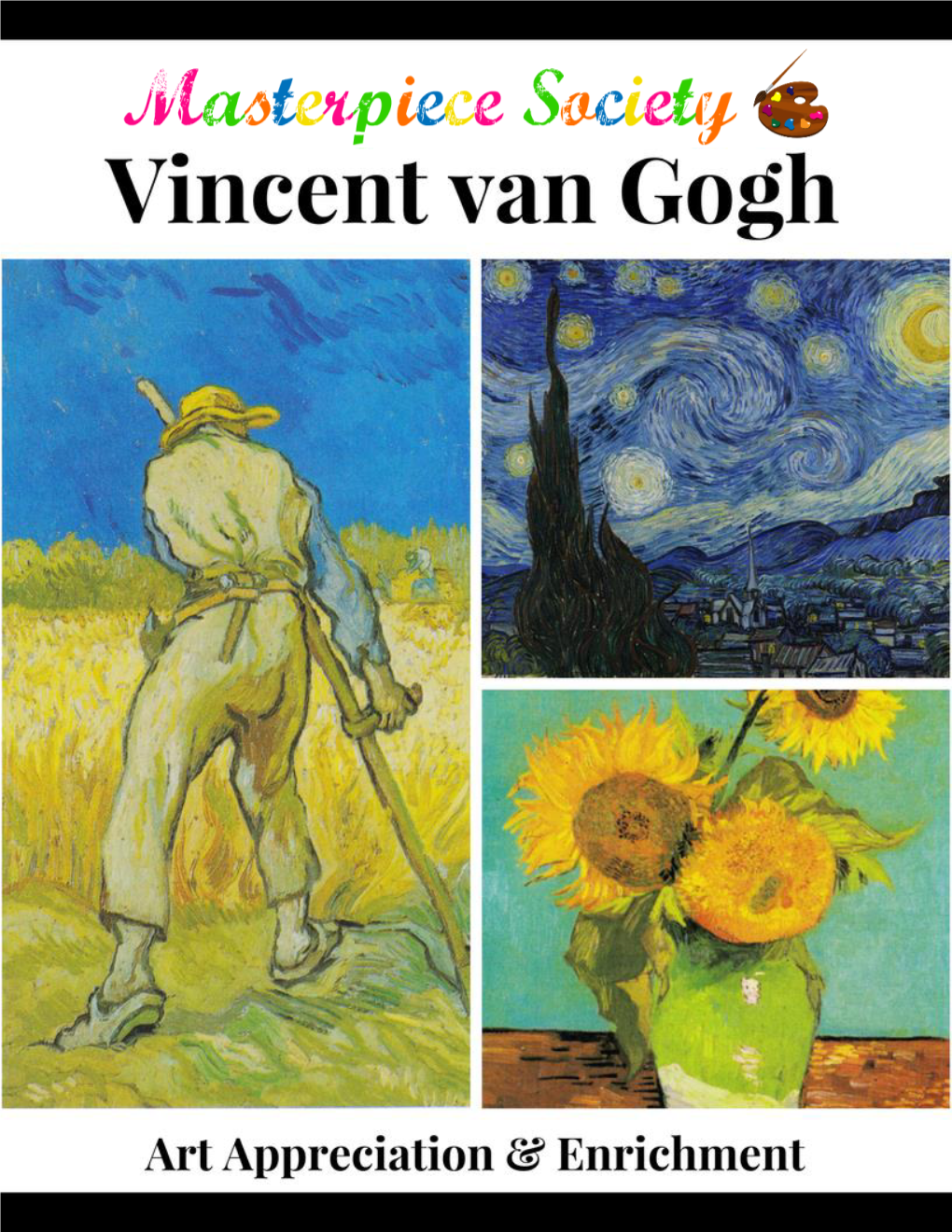 Leonardo Da Vinci • Rembrandt Van Rijn • Claude Monet • Vincent Van Gogh • Pablo Picasso • Georgia O’Keeffe