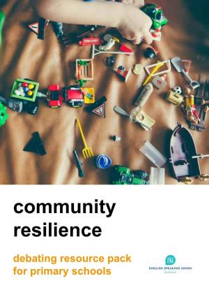 Community Resilience Debating Resource Pack for Primary Schools Contents