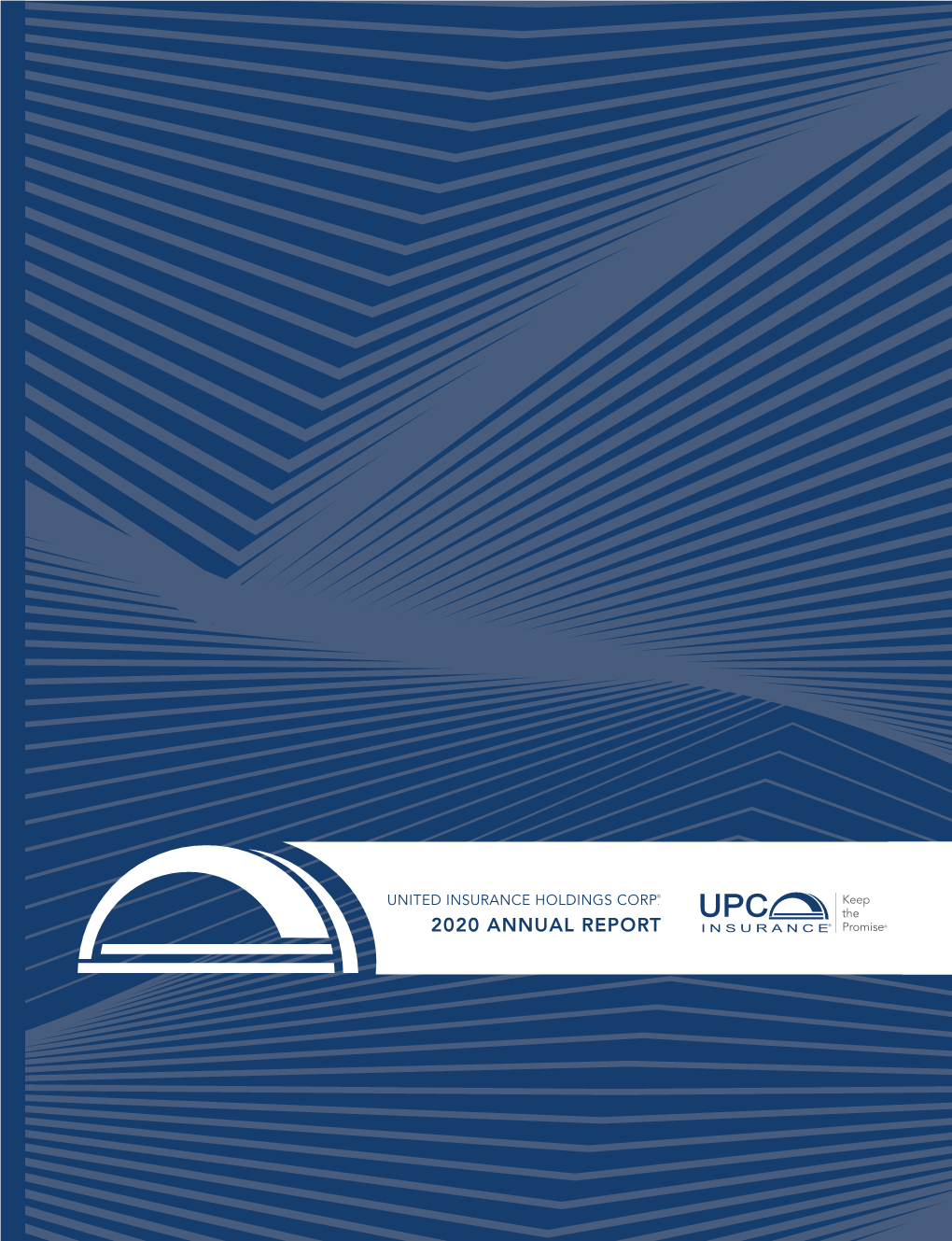 2020 Annual Report ® United Insurance Holdings Corp