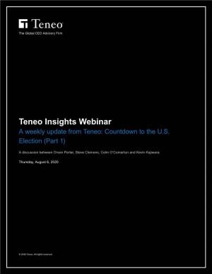Teneo Insights Webinar a Weekly Update from Teneo: Countdown to the U.S