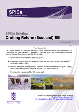 Crofting Reform (Scotland) Bill 8 January 2010 10/01 Tom Edwards the Crofting Reform (Scotland) Bill Was Introduced in the Parliament on the 9 December 2009