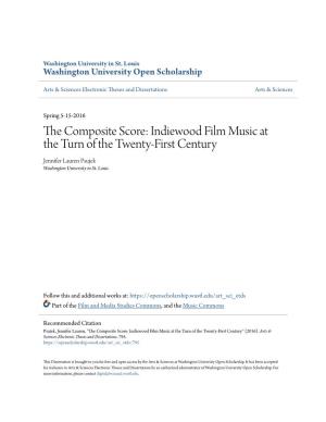 The Composite Score: Indiewood Film Music at the Turn of the Twenty-First Century by Jennifer Lauren Psujek