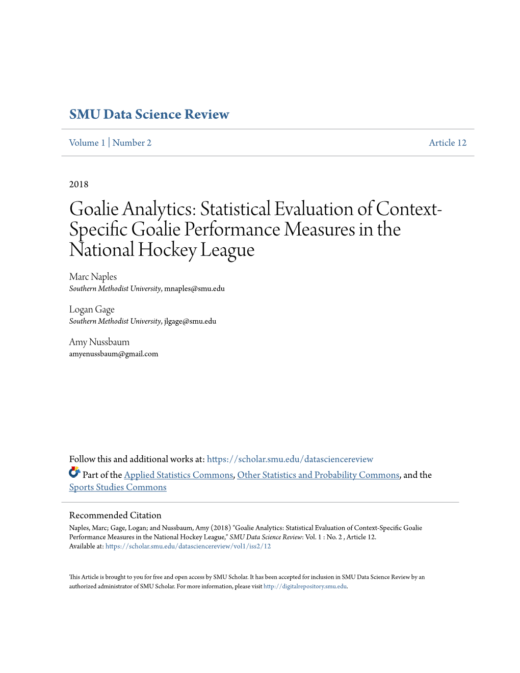 Goalie Analytics: Statistical Evaluation of Context-Specific Goalie Performance Measures in the National Hockey League,