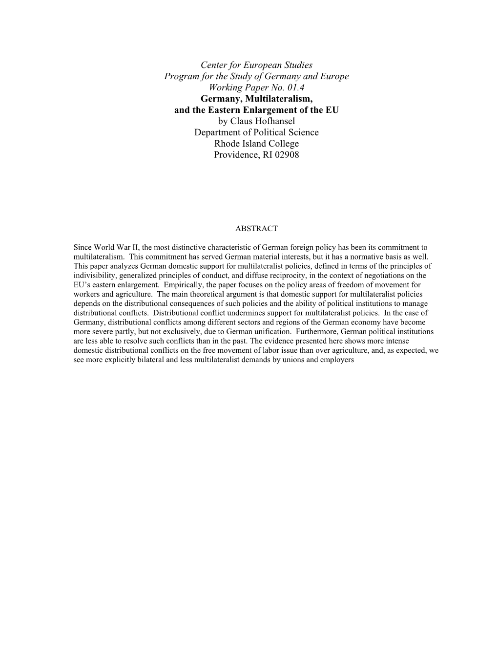 Germany, Multilateralism, and the Eastern Enlargement of the EU by Claus Hofhansel Department of Political Science Rhode Island College Providence, RI 02908