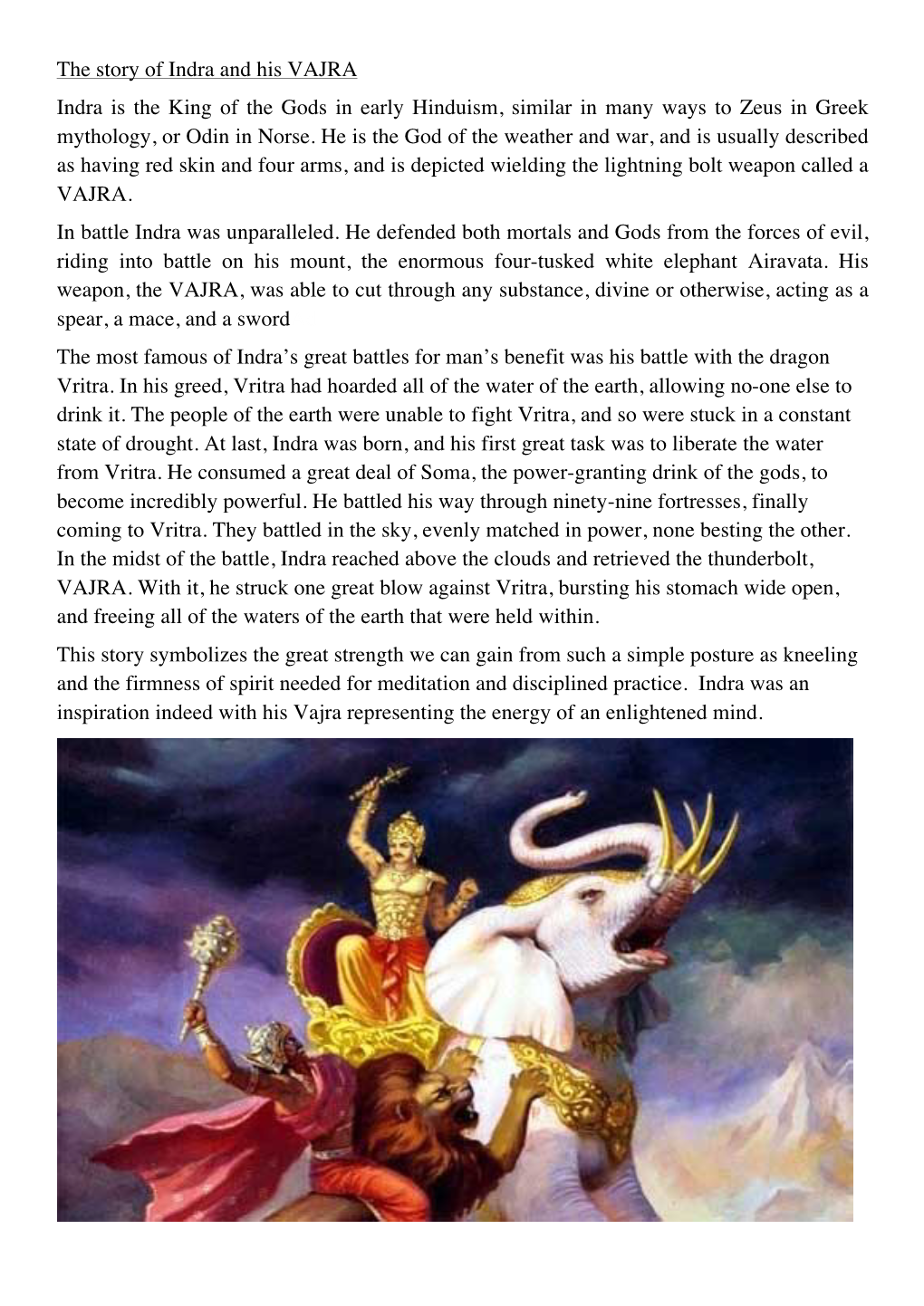 The Story of Indra and His VAJRA Indra Is the King of the Gods in Early Hinduism, Similar in Many Ways to Zeus in Greek Mythology, Or Odin in Norse