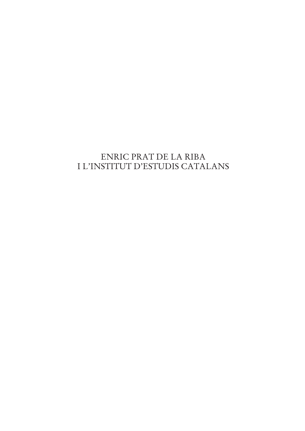 La Riba I L’Institut D’Estudis Catalans