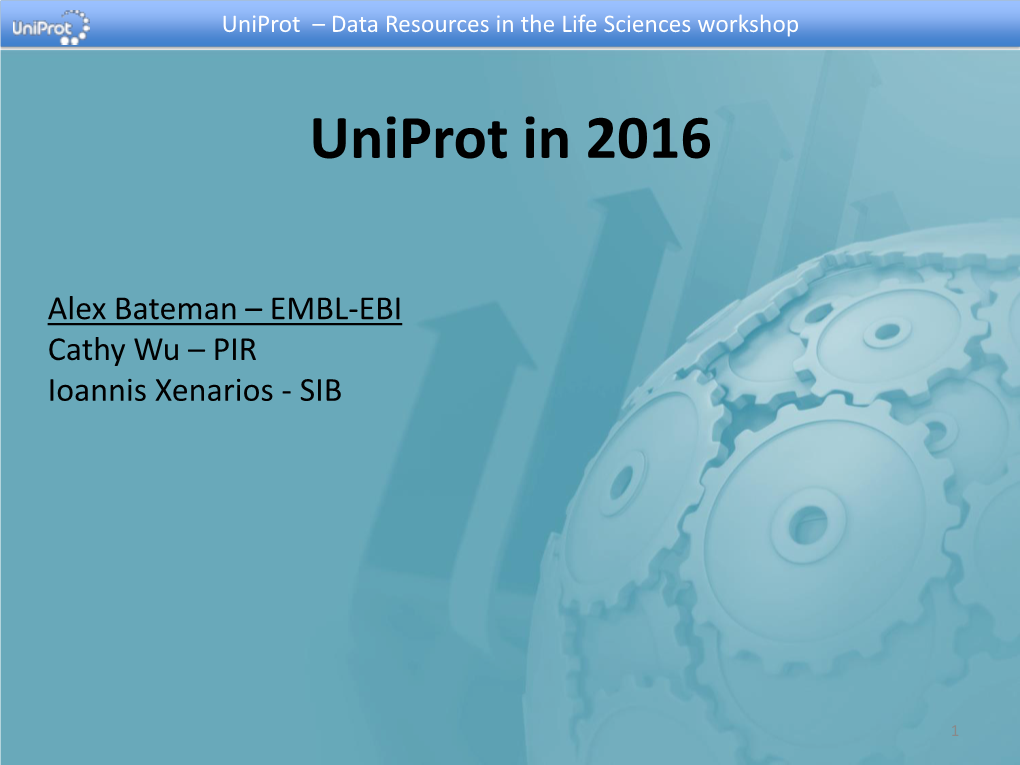 Uniprot – Data Resources in the Life Sciences Workshop