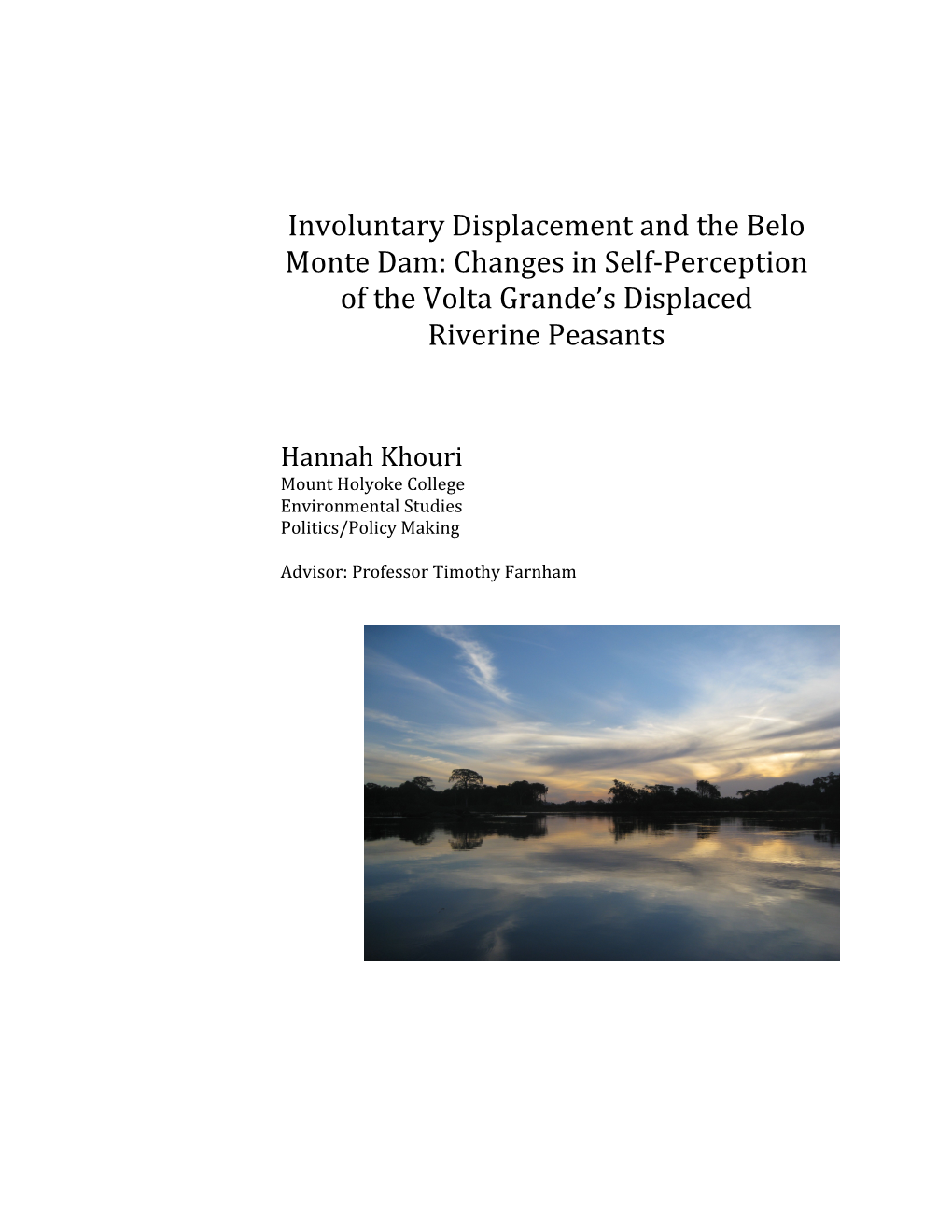 Involuntary Displacement and the Belo Monte Dam: Changes in Self‐Perception of the Volta Grande’S Displaced Riverine Peasants