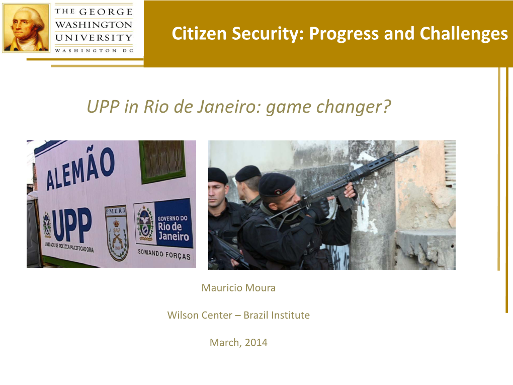 Citizen Security: Progress and Challenges UPP in Rio De Janeiro