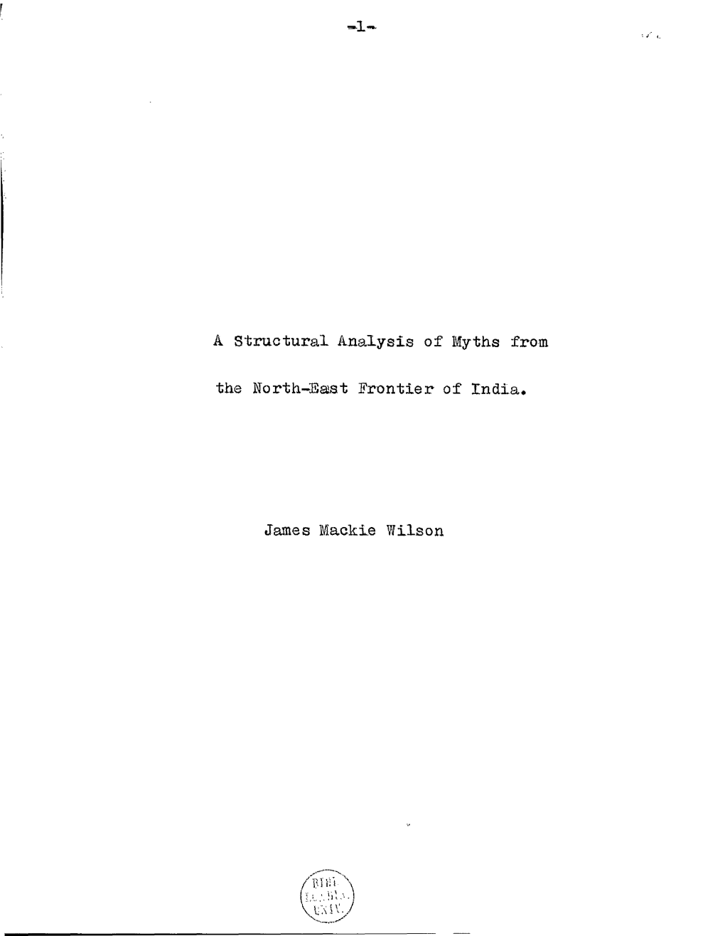 A Structural Analysis of Myths from the North-Bast Frontier of India. James Mackie Wilson