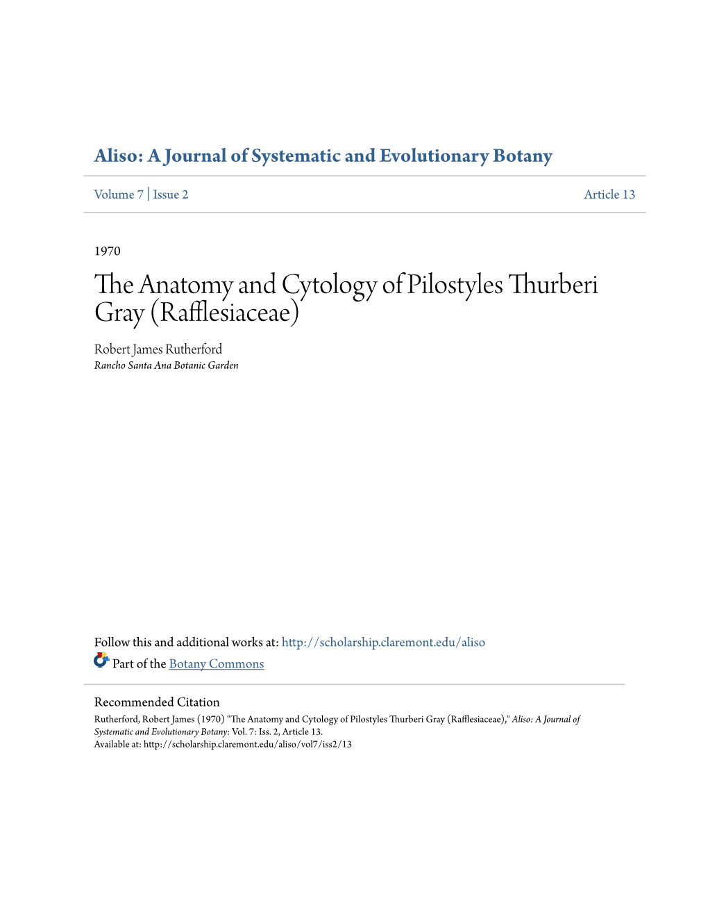 The Anatomy and Cytology of Pilostyles Thurberi Gray (Rafflesiaceae) Robert James Rutherford Rancho Santa Ana Botanic Garden