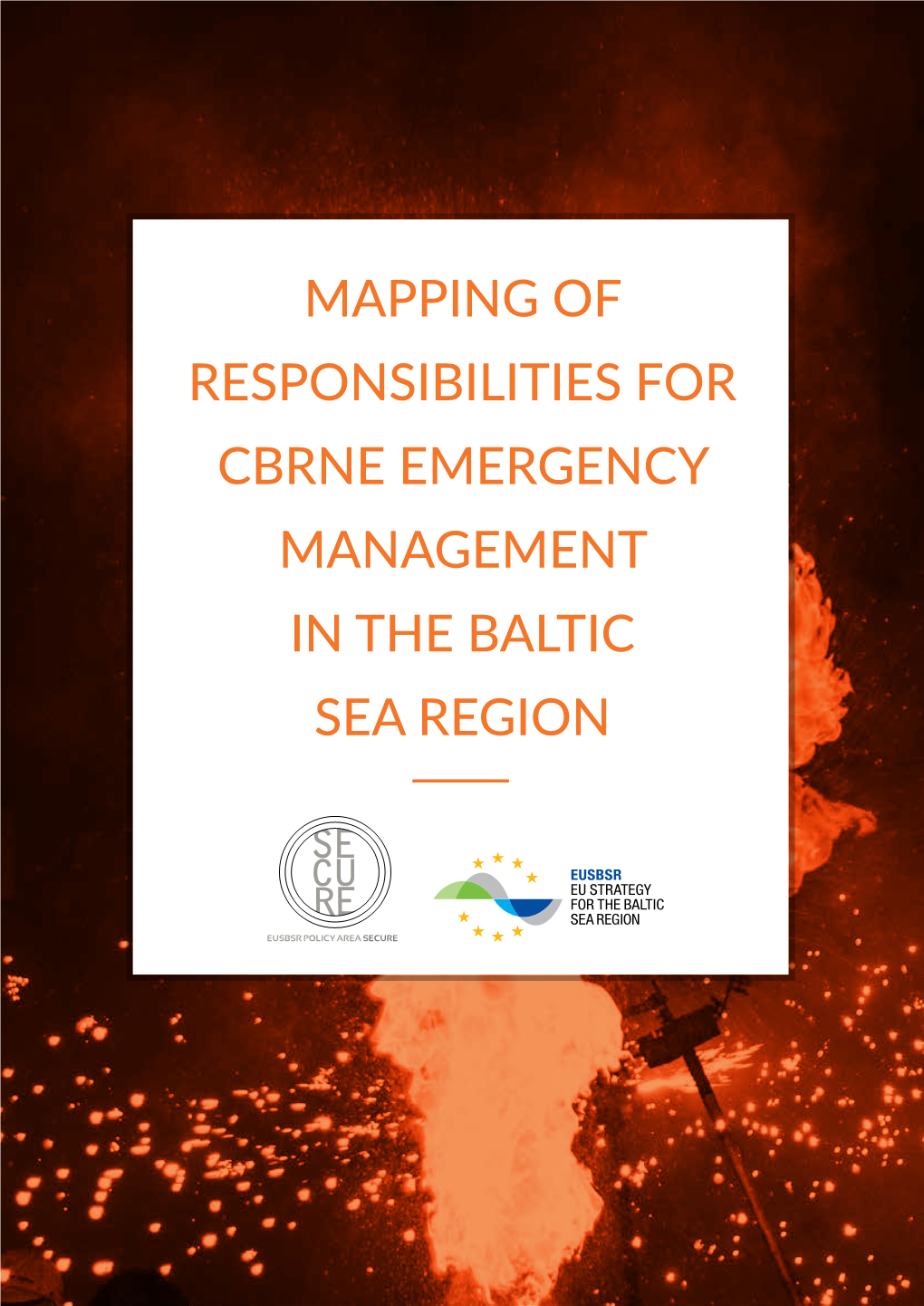 Mapping of Responsibilities for Cbrne Emergency Management in the Baltic Sea Region