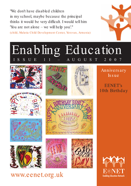 Enabling Education ISSUE 11 – AUGUST 2007