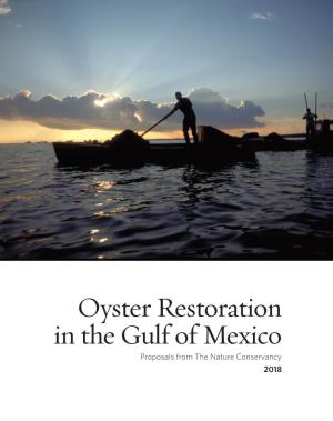 Oyster Restoration in the Gulf of Mexico Proposals from the Nature Conservancy 2018 COVER PHOTO © RICHARD BICKEL / the NATURE CONSERVANCY
