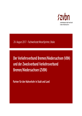 VBN) Und Der Zweckverband Verkehrsverbund Bremen/Niedersachsen (ZVBN