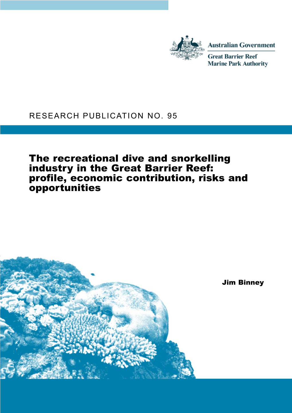 The Recreational Dive and Snorkelling Industry in the Great Barrier Reef: Profile, Economic Contribution, Risks and Opportunities