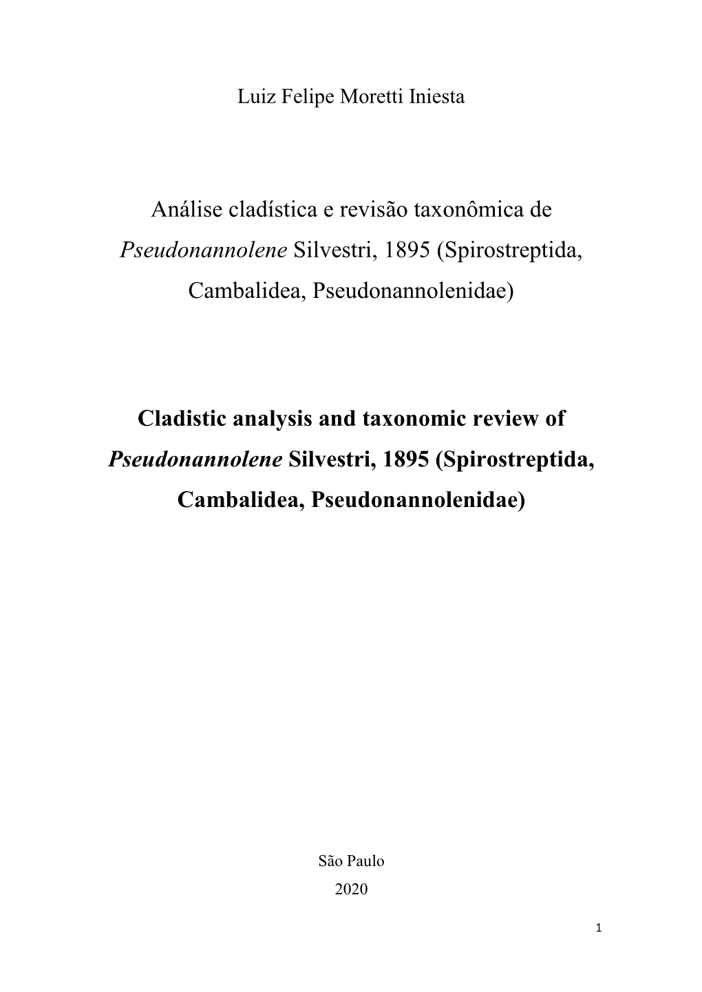 Análise Cladística E Revisão Taxonômica De Pseudonannolene Silvestri, 1895 (Spirostreptida, Cambalidea, Pseudonannolenidae)