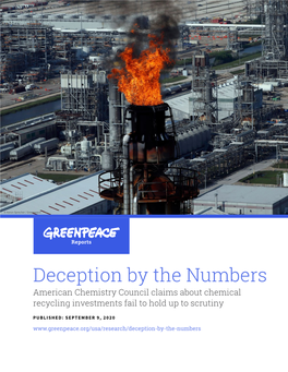 Deception by the Numbers American Chemistry Council Claims About Chemical Recycling Investments Fail to Hold up to Scrutiny